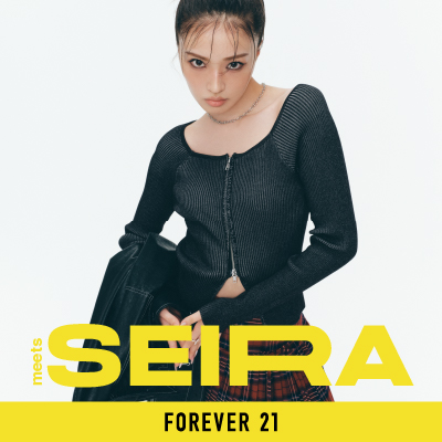 FOREVER 21 meets SEIRA