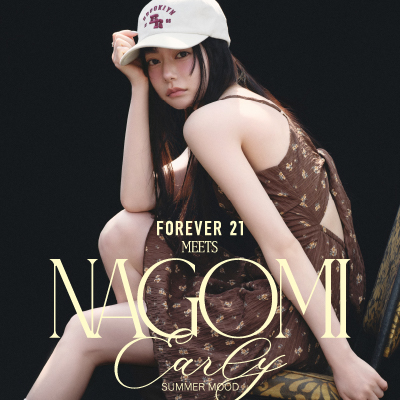 FOREVER 21 meets  NAGOMI  